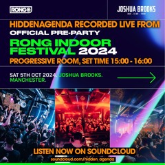 Hiddenagenda LIVE @ RONG Indoor Festival Pre Party, Progressive Room, Joshua Brooks 05.10.24
