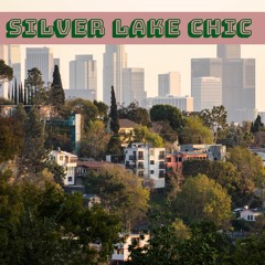 Silver Lake Chic