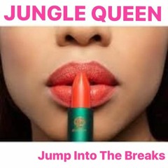 JUNGLE QUEEN(JUMP INTO THE BREAKS)