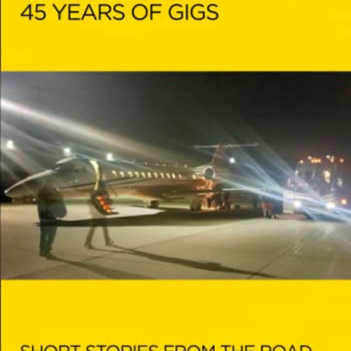 GET EPUB 📖 The Old Man’s Musings – 45 years of gigs: Short stories from the road by