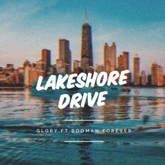 Lakeshore Drive DEMO  GLORY ft. BOOMAN FOREVER