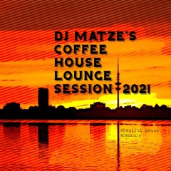 ▶️ DJ Matze's Coffee House Soulful Lounge Session 2021