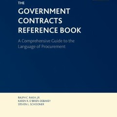 READ EBOOK EPUB KINDLE PDF The Government Contracts Reference Book, 4th Edition (Soft