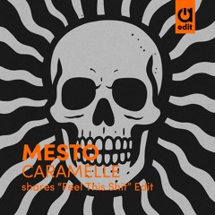 Caramelle (shares 'Feel This Shit' Edit)