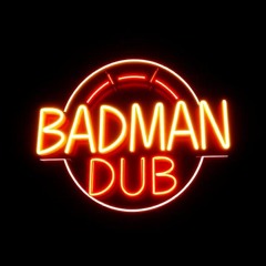 Badman Dub - Ian Solo