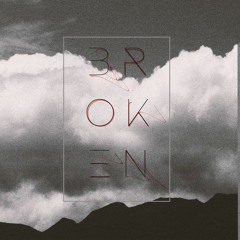 B R O K E N