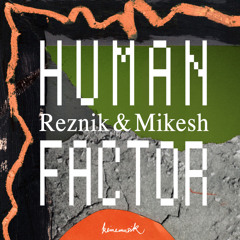 LAGASTA Premiere: Reznik & Mikesh - Human Factor