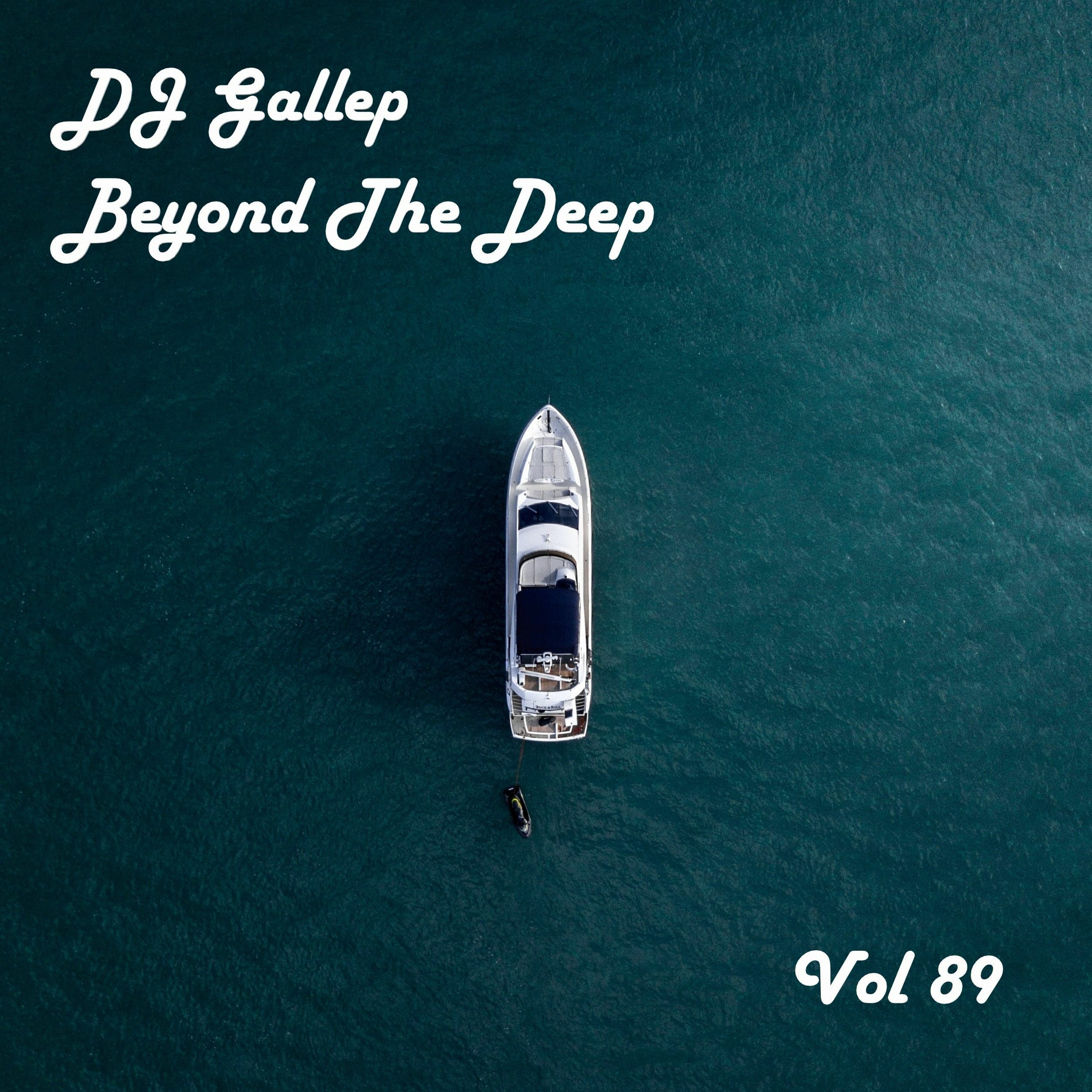 DJ Gallep - Beyond The Deep Vol 89 episode artwork