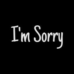 I'm Sorry (ft. DONT TELL MOM)