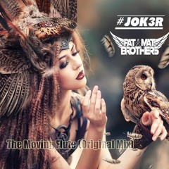 JOK3R x PaT MaT Brothers - The Moving Flute (Original Mix) 2020