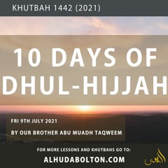 Khutbah 10 Days Of Dhul Hijjah