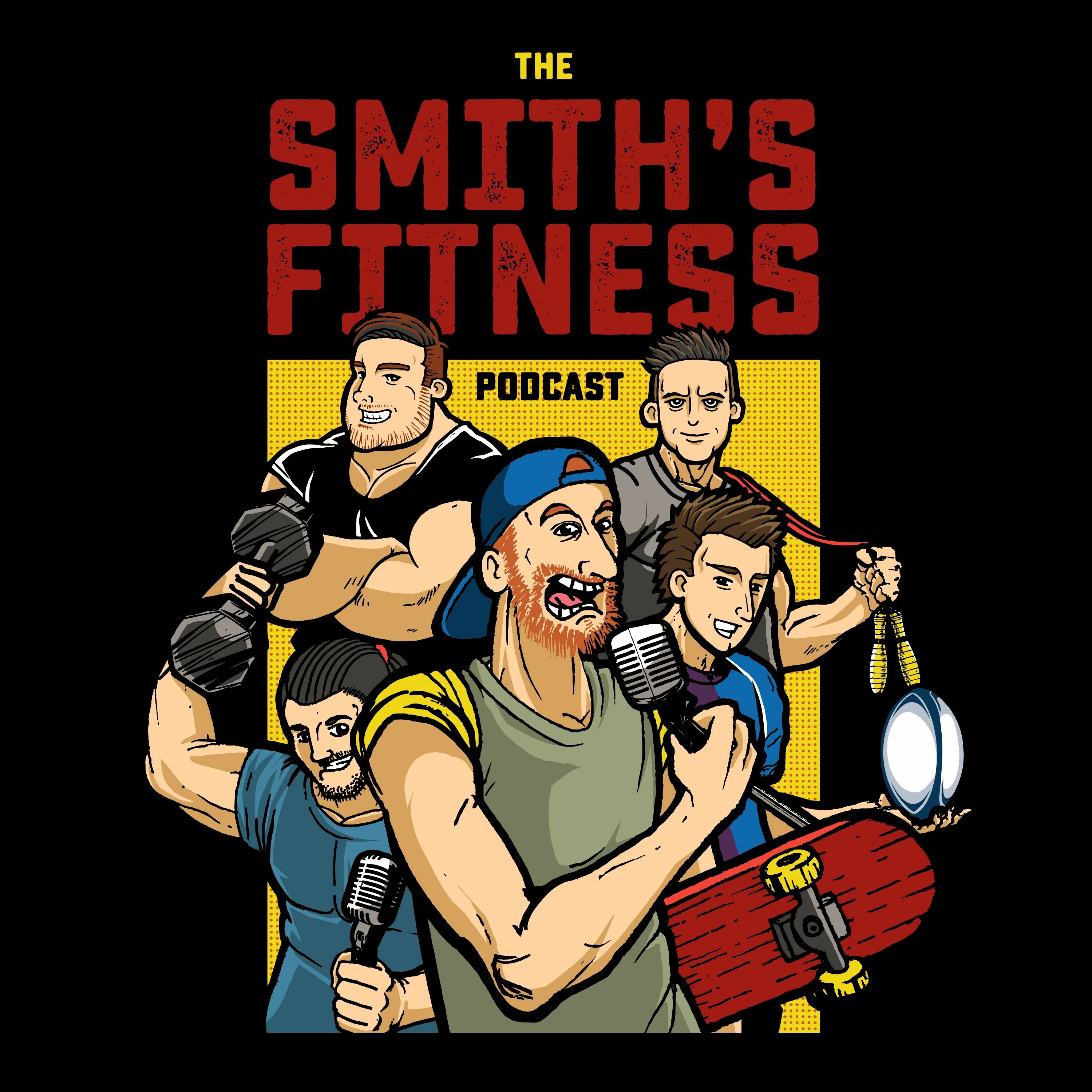 The Smith\'s Fitness Podcast