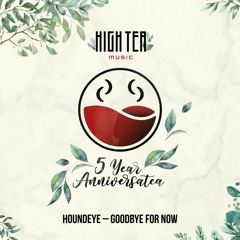 Houndeye - Goodbye For Now [High Tea Music]