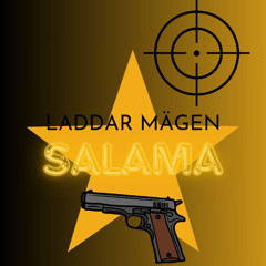 SALAMA - LADDAR MÄGEN