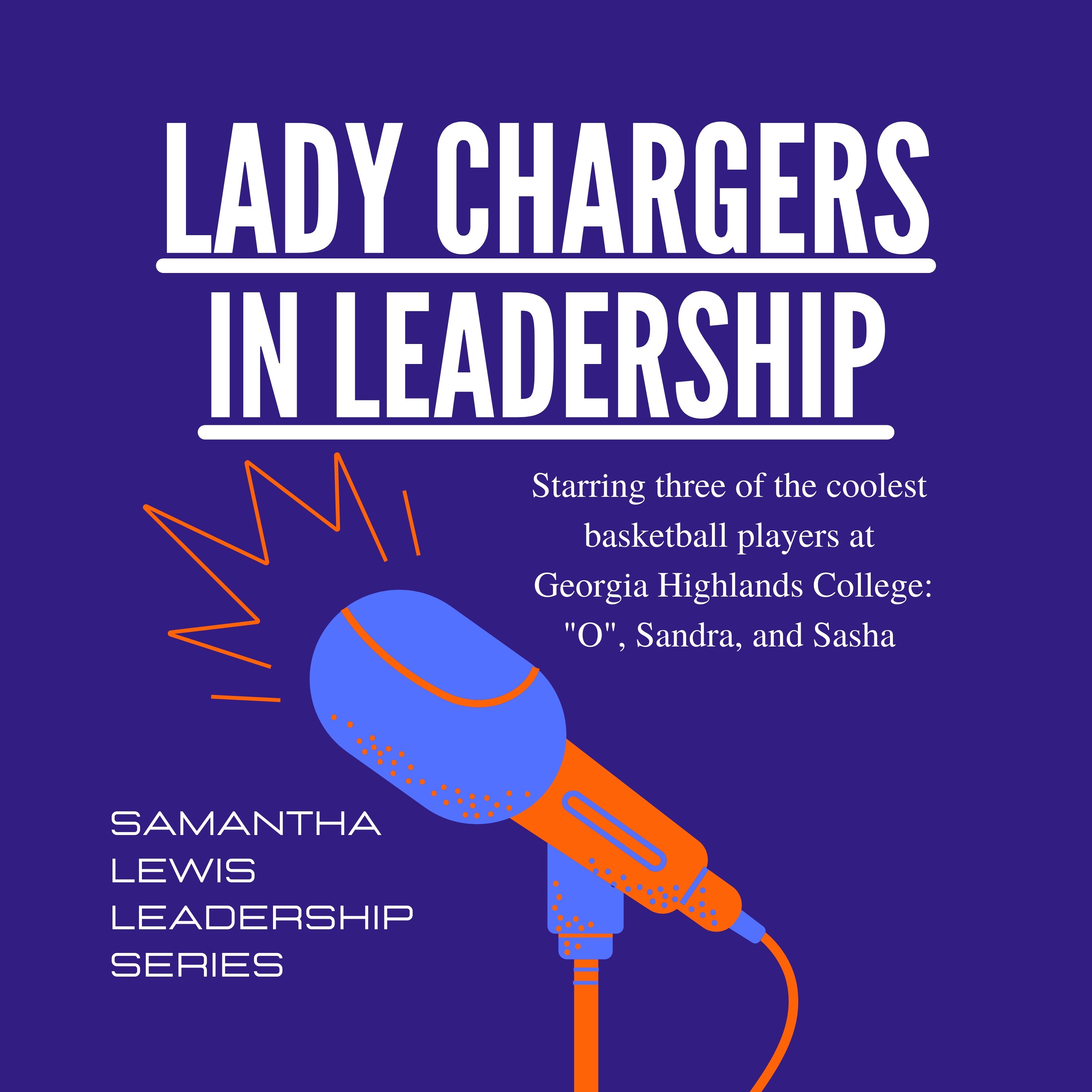 Lady Chargers In Leadership: A Student Perspective episode artwork