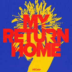Mx Cartier & Benni Ola - My Return Home