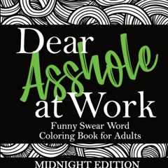 pdf dear asshole at work: funny swear word coloring book for adults, midni