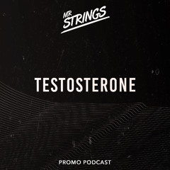 Mr Strings - Testosterone 1 (Promo Podcast)