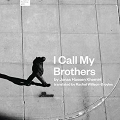 Access EBOOK 🖍️ I Call my Brothers (Oberon Modern Plays) by  Jonas Hassen Khemiri &