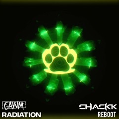 GAWM - RADIATION (CHACKK REBOOT)