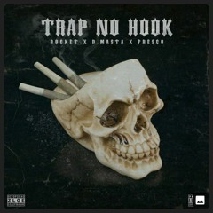 D.masta, ROCKET, FRESCO - TRAP NO HOOK