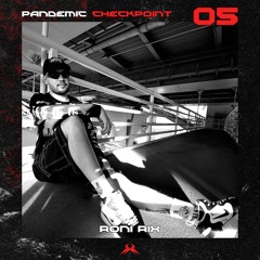 Pandemic Checkpoint #05 - RONI RIX