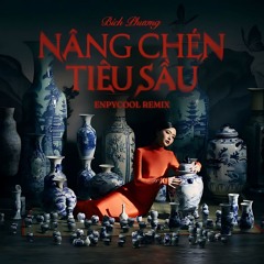 Bich Phuong - Nang Chen Tieu Sau (Enpycool Remix) [BUY = FREE DOWNLOAD]