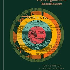 GET EBOOK 💜 The New York Times Book Review: 125 Years of Literary History by  The Ne