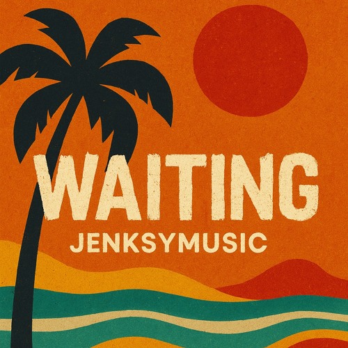 Waiting - JenksyMusic