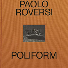 ACCESS EBOOK 📝 Poliform: Time, Light, Space by  Paolo Roversi &  Chiara Nonino [EPUB