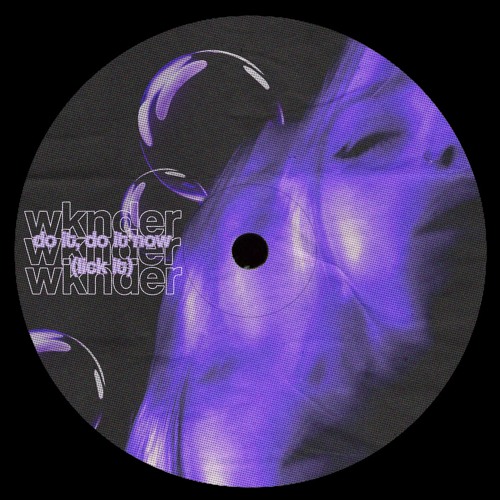 Do it, Do it now (Lick it) - Wknder edit