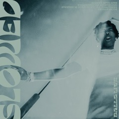 Ahwlee - ball&live 𝗦𝗟𝗢𝗪𝗘𝗗