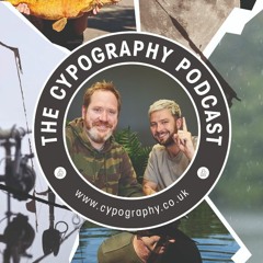 The Cypography Carp Fishing Podcast | Episode #001