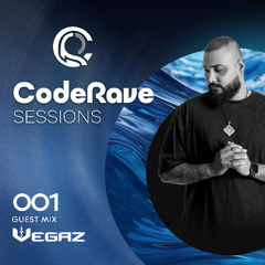 CodeRave Sessions - with Vegaz SL - EP -001 Guest Mix