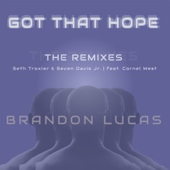 Got That Hope feat. Cornel West (Seth Troxler Remix)