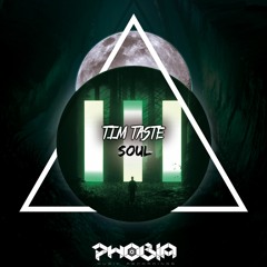 TiM TASTE - Soul (Original Mix) [PHOBIA Music Recordings]