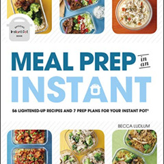 VIEW EBOOK 📮 Meal Prep in an Instant by  Becca Ludlum [PDF EBOOK EPUB KINDLE]