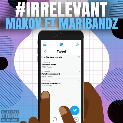 #Irrelevant - Mako V ft MariBandz