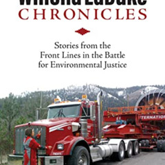 DOWNLOAD PDF 🖌️ The Winona LaDuke Chronicles: Stories from the Front Lines in the Ba