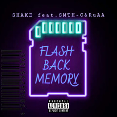 FLASH BACK MEMORY(feat.G-FAT&RuAA)