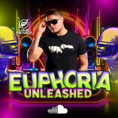 Dj Louis Pacheco - Euphoria Unleashed Mix