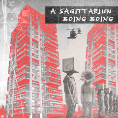 A Sagittariun - Boing Boing/Nu Tropics (Elastic Dreams)