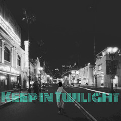 Keep in twilight