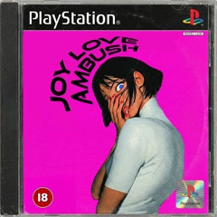 JOY//LOVE//AMBUSH - electronic playlist