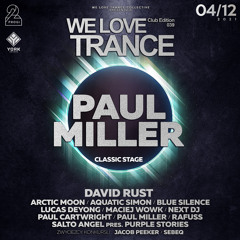 Paul Miller LIVE @ We Love Trance CE039 with David Rust - Classic Stage(04-12-2021 -2Progi -Poznan)