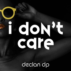 I Don't Care [Preview]