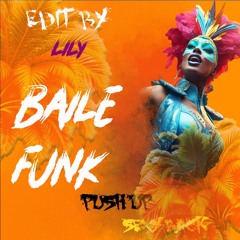 SEXY BACK X PUSH UP - BAILE FUNK - EDIT LILY