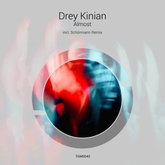 Drey Kinian - Almost (Schörmann Remix) [Tanzgemeinschaft]