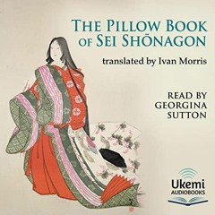 [Access] EPUB KINDLE PDF EBOOK The Pillow Book by  Sei Shōnagon,Georgina Sutton,Ukemi
