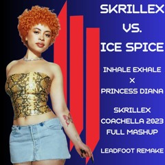 Skrillex vs. Ice Spice - Inhale Exhale X Princess Diana (Skrillex Coachella 2023 Full Mashup)